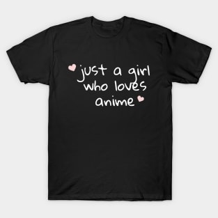 Just a Girl Who Loves Anime T-Shirt